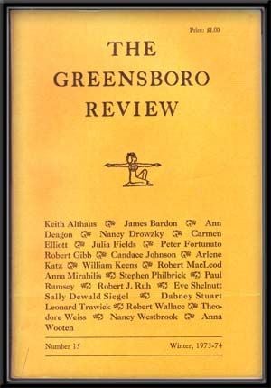 Item #4500020 The Greensboro Review, Number 15 (Winter, 1973-1974). Fred Chappell, Stan Hicks, H. T. Kirby-Smith, Lloyd Kropp, Robert Watson.