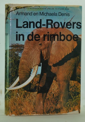 Item #4500058 Land-Rovers in De Rimboe (Dutch language). Armand Denis, Michaela Denis