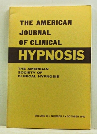 Item #4520012 The American Journal of Clinical Hypnosis, Volume 23, Number 1 (July 1980). Sheldon...
