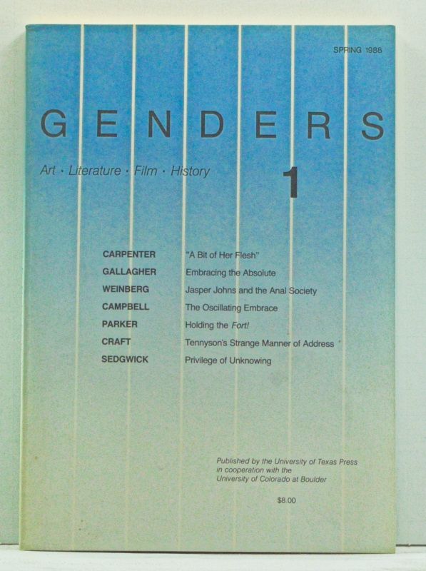 Item #4520036 Genders, Volume 1 (March 1988). Ann Kibbey, Mary Wilson Carpenter, Catherine Gallagher, Jonathan Weinberg, Nancy D. Campbell, Andrew Parker, Christopher Craft, Eve Kosofsky Sedgwick.
