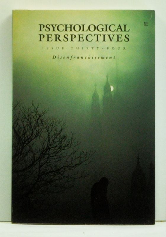 Item #4550010 Psychological Perspectives: A Journal of Global Consciousness Integrating Psyche Soul and Nature, Issue 34 (Fall-Winter 1996). Disenfranchisement. Ernest Lawrence Rossi, Gilda Frantz, Alan Arkley, Gaye Williams, Naomi Ruth Lowinsky, Robin Robertson, Patti L. Wiley, Kieffer Frantz, others.