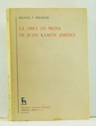 Item #4560013 La Obra en Prosa de Juan Ramón Jiménez (Spanish language edition). Michael P....