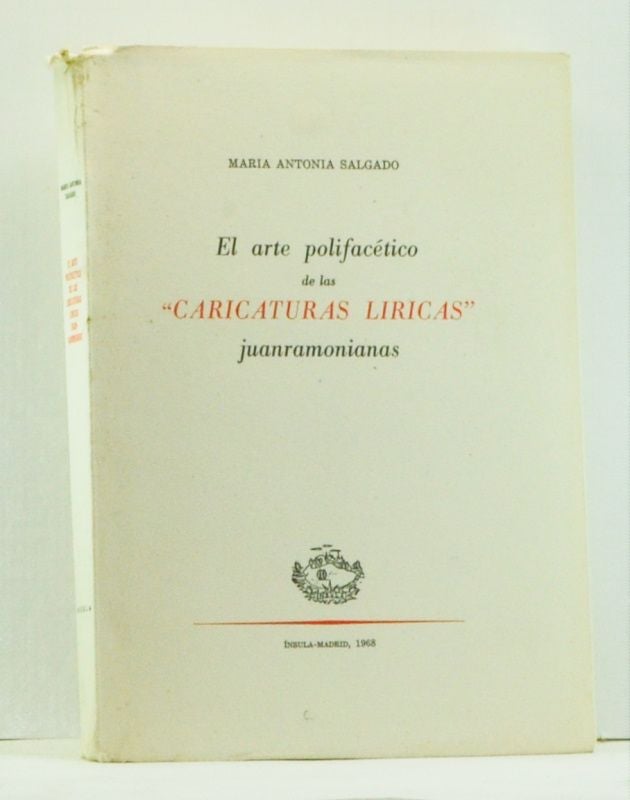 Item #4560016 El arte polifacético de las "Caricaturas Liricas" juanramonianas (Spanish language edition). Maria Antonia Salgado.