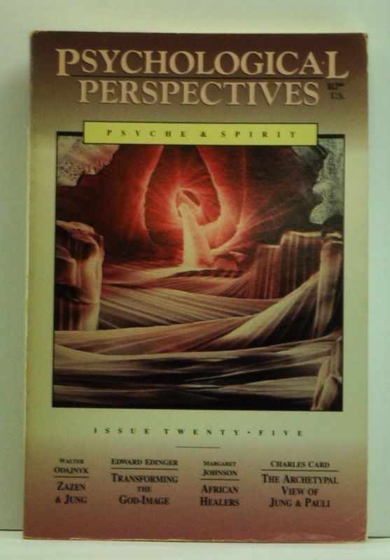 Item #4570032 Psychological Perspectives. Issue 25 (Fall-Winter 1991). Psyche & Spirit. Ernest Lawrence Rossi, V. Walter Odajnyk, Lawrence Jaffe, Charles Card, Meredith Sabini, Margaret Johnson, others.