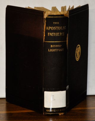 Item #4570059 The Apostolic Fathers, Comprising the Epistles (Genuine and Spurious) of clement of...
