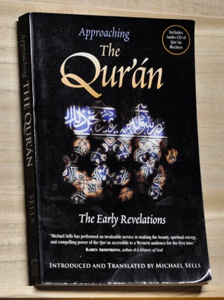 Item #4580046 Approaching the Qur'án: The Early Revelations (with CD). Michael Sells, trans intro