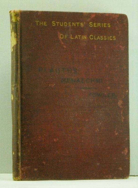 Item #4590004 The Menaechmi of Plautus, edited on the basis of Brix's edition. Titus Maccius Plautus, Harold North Fowler.