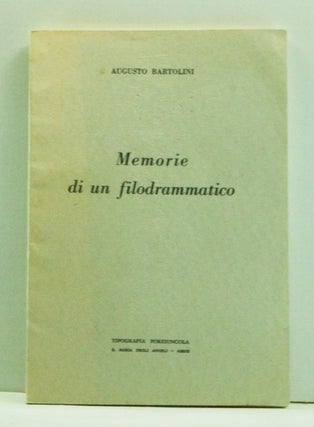 Item #4590020 Memorie di un Filodrammatico. Augusto Bartolini