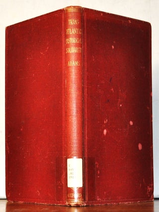 Item #4590042 Trans-Atlantic Historical Solidarity. Charles Francis Adams