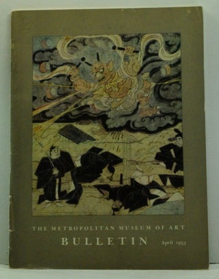 Item #4620010 The Metropolitan Museum of Art Bulletin, Volume XI, Number 8 (April 1953): The...