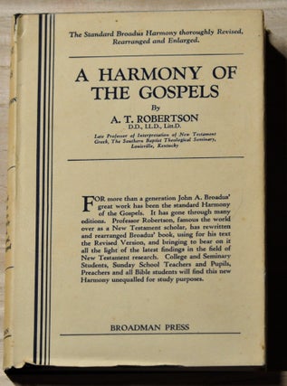 Item #4620049 A Harmony of the Gospels for Students of the Life of Christ. Based on the Broadus...