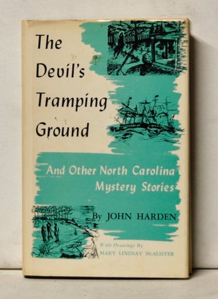 Item #4630049 The Devil's Tramping Ground and Other North Carolina Mystery Stories. John Harden