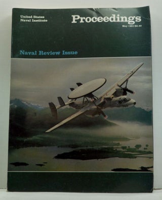 Item #4640008 United States Naval Institute Proceedings, Vol. 107/5/939 (May 1981). Naval Review...