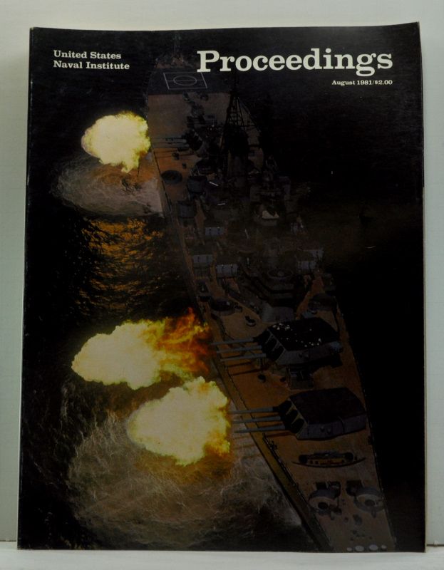 Item #4640010 United States Naval Institute Proceedings, Vol. 107/8/942 (August 1981). Jan. S. Breemer, Edward J. Marolda, Gary W. Anderson, Robert L. Walters, R. Robinson Harris, Paul M. Regan, Dennis Lambell.