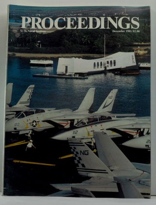 Item #4640014 United States Naval Institute Proceedings, Vol. 107/12/946 (December 1981)....