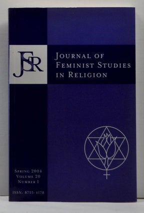 Item #4640038 Journal of Feminist Studies in Religion, Volume 20, Number 1 (Spring 2004)....