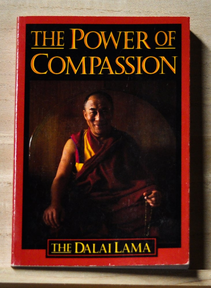 Item #4640051 The Power of Compassion: A Collection of Lectures by His Holiness the XIV Dalai Lama. Dalai Lama, Geshe Thupten Jinpa, trans.