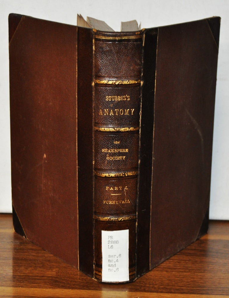 Item #4640080 Phillip Stubbes's Anatomy of the Abuses in England in Shakspere's Youth, A.D. 1583. Frederick J. Furnivall.