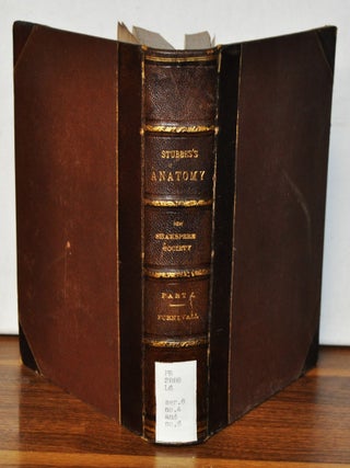 Phillip Stubbes's Anatomy of the Abuses in England in Shakspere's Youth, A.D. 1583