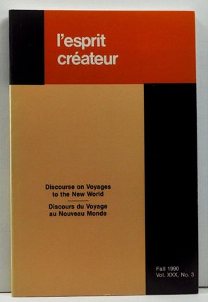 Item #4650043 l'Esprit Créateur, Vol. XXX, No. 3 (Fall 1990). Discourse on Voyages to the New...
