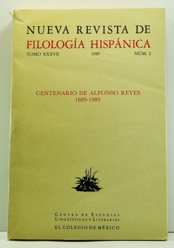 Item #4660026 Nueva Revista de Filología Hispánica, Tomo XXXVII (1989). Centenario de Alfonso Reyes 1889-1989. Antonio Alatorre, Beatriz Gaza Cuarón.