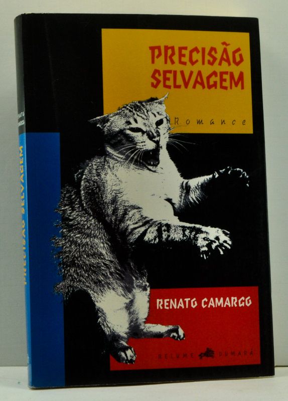 Item #4660050 Precisão selvagem; romance (Portuguese Edition). Renato Camargo.