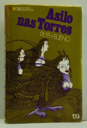 Item #4670011 Asilo nas Torres; Romance. Ruth Bueno, Goulart