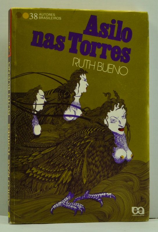 Item #4670011 Asilo nas Torres; Romance. Ruth Bueno, Goulart.