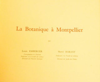 Item #4670031 L'histoire de la botanique à Montpelier. Ouvrage édité à l'occasion de...