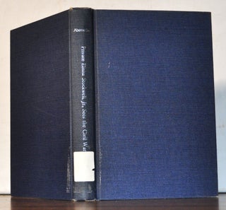 Item #4670041 Private Elisha Stockwell, Jr. Sees the Civil War. Byron R. Abernethy