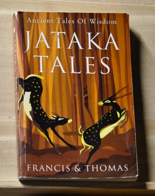 Item #4680006 Jataka Tales: Ancient Tales of Wisdom. Francis, Thomas
