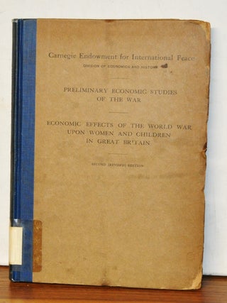 Item #4680079 Economic Effects of the World War upon Women and Children in Great Britain. Irene...