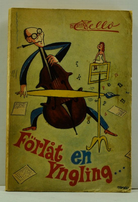 Item #4710029 Förlåt En Yngling....kåsierer (Swedish language edition). Olle Carle, Cello, Pseudonym.