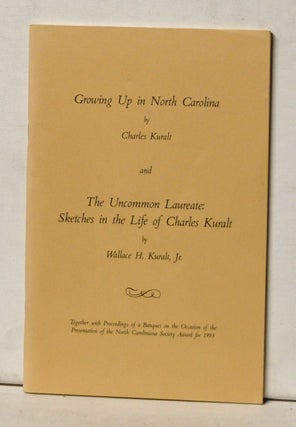 Item #4710043 Growing Up in North Carolina; and The Uncommon Laureate: Sketches in the Life of...