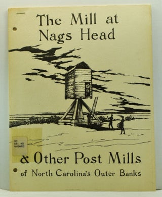 Item #4720028 The Mill At Nags Head and Other Post Mills of North Carolina's Outer Banks. Jenny...