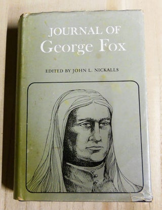 Item #4720041 Journal of George Fox; A Revised Edition. George Fox, John L. Nickalls, Henry J....