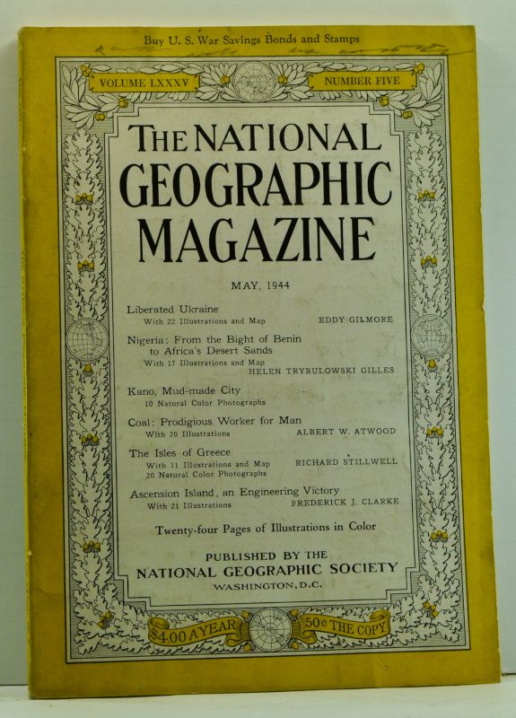 Item #4730013 The National Geographic Magazine, Volume LXXXV (85), Number Five (5) (May 1944). Eddy Gilmore, Helen Trybulowski Gilles, Albert W. Atwood, Richard Stillwell, Frederick J. Clarke.