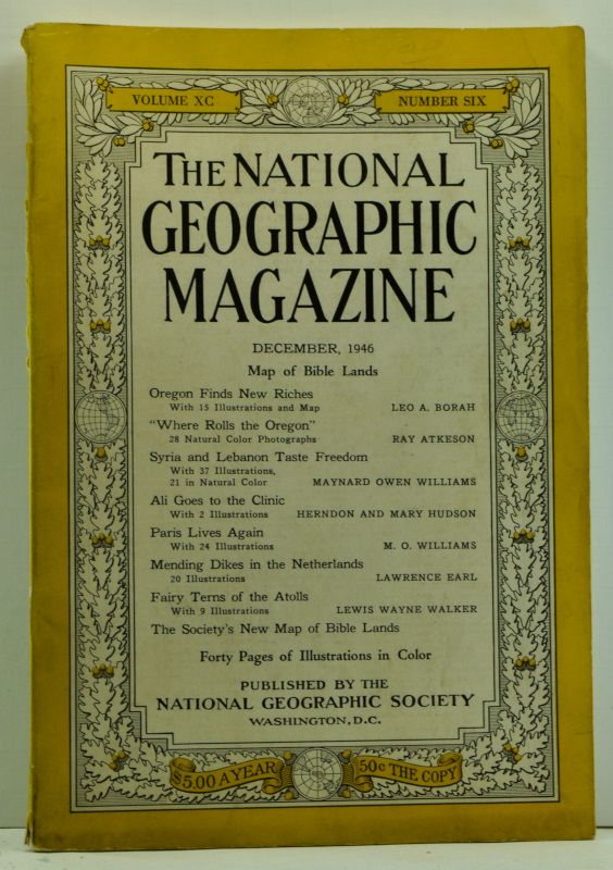 Item #4730016 The National Geographic Magazine, Volume XC (90), Number Six (6) (December 1946). Leo A. Borah, Ray Atkeson, Maynard Owen Williams, Herndon Hudson, Mary, M. O. Williams, Lawrence Earl, Lewis Wayne Walker.