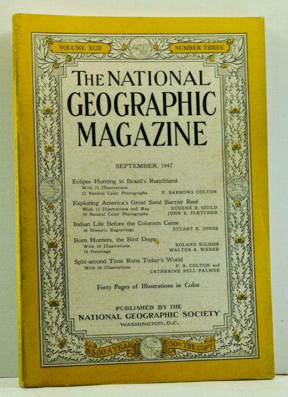 Item #4730018 The National Geographic Magazine, Volume XCII (92), Number Three (3) (September 1947). F. Barrows Colton, Eugene R. Guild, John E. Fletcher, Stuart E. Jones, Roland Kilbon, Walter A. Weber, F. B. Colton, Catherine Bell Palmer.