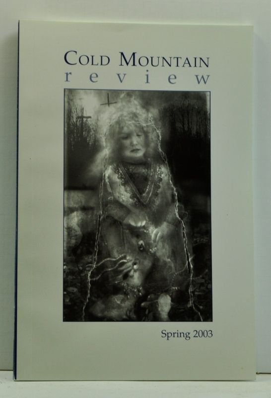 Item #4730035 The Cold Mountain Review, Volume 31, Number 2 (Spring 2003). Kathryn Kirkpatrick.