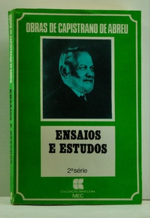 Item #4750003 Obras de Capistrano de Abreu. Ensaios e Estudos (Crítica e História). 2.ª Série...