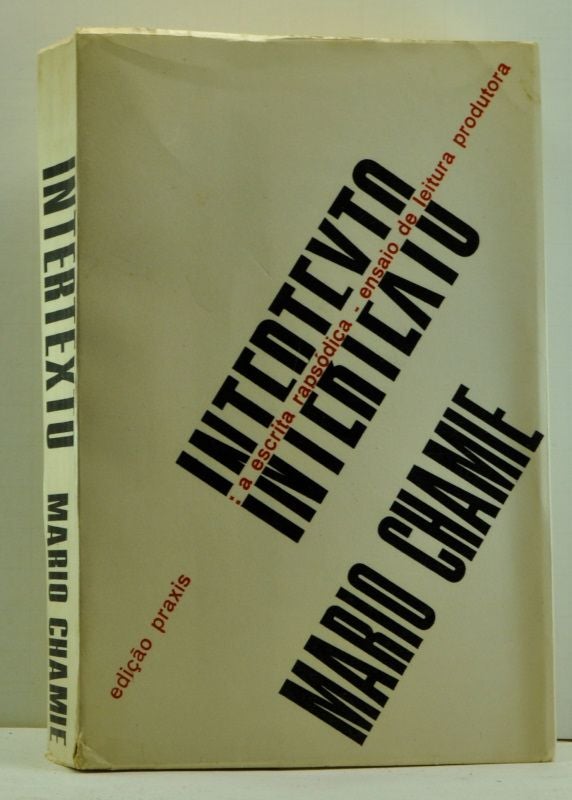 Item #4750016 Intertexto: a escrita rapsódica - ensaio de leitura produtora (Portuguese language edition). Mario Chamie.