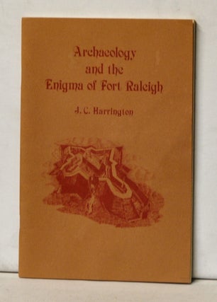Item #4750044 Archaeology and the Enigma of Fort Raleigh. J. C. Harrison