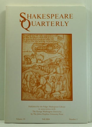 Item #4760017 Shakespeare Quarterly, Volume 55, Number 3 (Fall 2004). Barbara A. Mowat, James A....