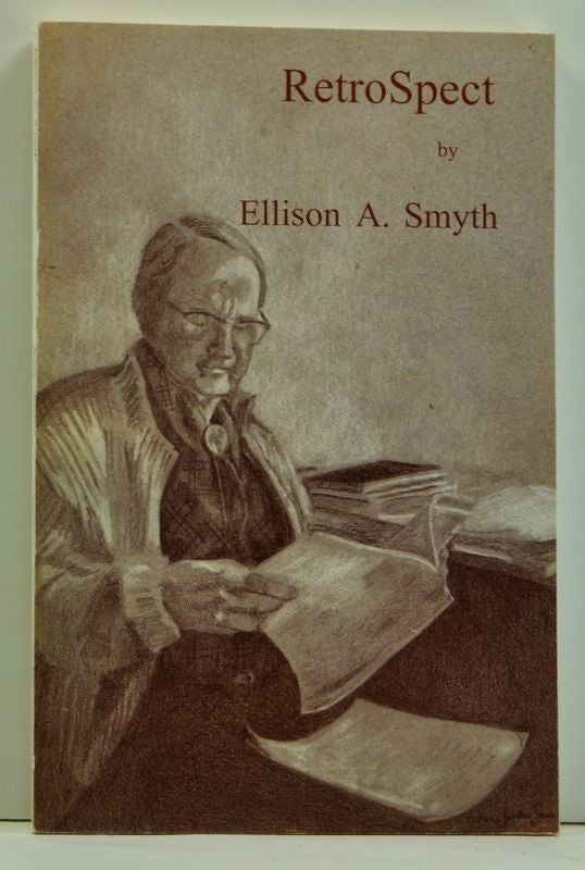 Item #4760035 Retrospect or Growing Up in Blacksburg and Other Tales Through a Long Life. Ellison A. Smyth.