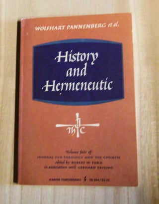 Item #4760048 History and Hermeneutic. Wolfhart Pannenberg