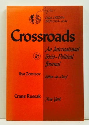 Item #4770006 Crossroads: An International Socio-Political Journal, Number 16. Ilya Zemtsov,...