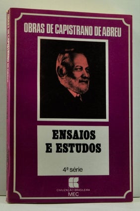 Item #4770034 Obras de Capistrano de Abreu. Ensaios e Estudos (Crítica e História). 4.ª...