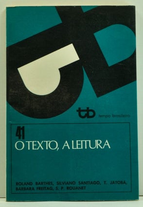 Item #4780011 Revista Tempo Brasileiro 41. O Texto, A Leitura (Abril-Junho 1975). Roland Barthes,...