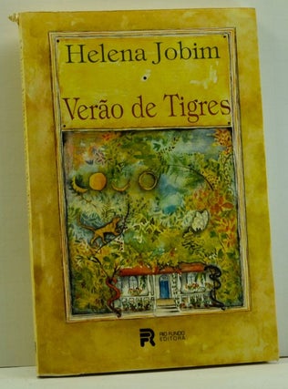 Item #4780031 Verão de tigres (Portuguese language edition) Romance. Helena Jobim